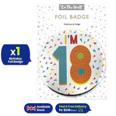 On The Wall Silver Age 18 Birthday Foil Badge