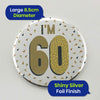 Silver 60th Birthday Badge 8.5cm Age Badge for Party Outfit and Celebrations