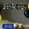 Happy 60th Birthday Black and White Banner 2.6m Party Decor for Milestone Celebration