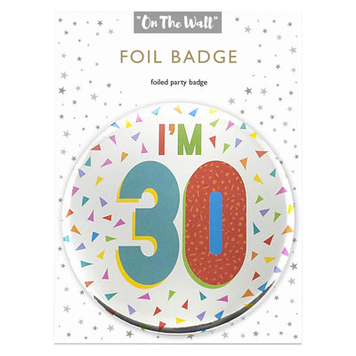 On The Wall Silver Age 30 Birthday Foil Badge