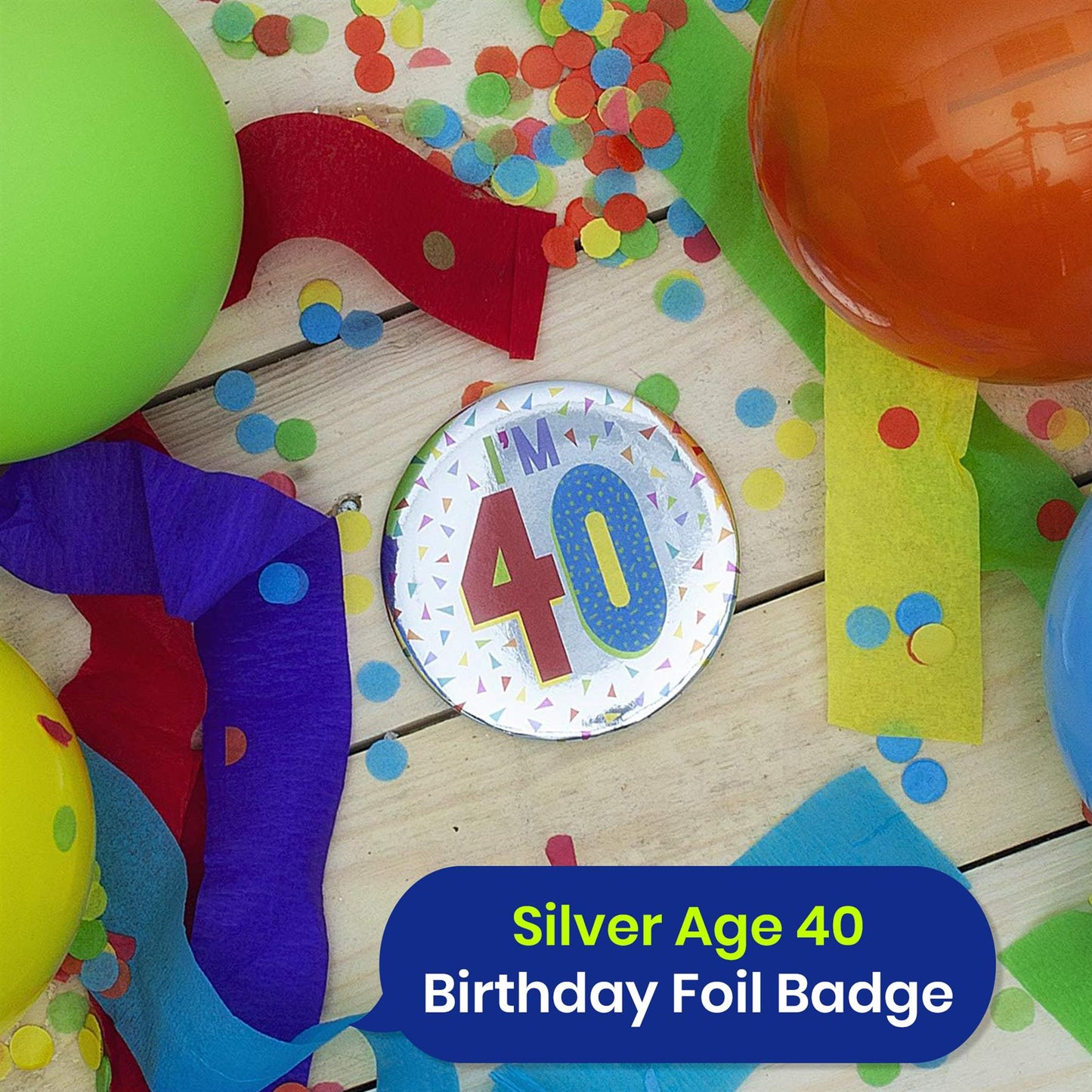 Silver 40th Birthday Badge 8.5cm Foil Pin Birthday Outfit Accessory Wear